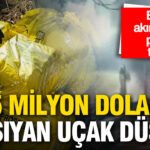 Enkaz Alanında Kaos: 5 Milyon Dolar Taşıyan Uçağın Düşüşü